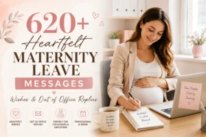 620+ Heartfelt Maternity Leave Messages | Wishes & Out of Office Replies